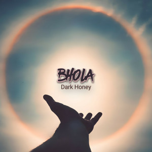 อัลบัม Bhola ศิลปิน Dark Honey