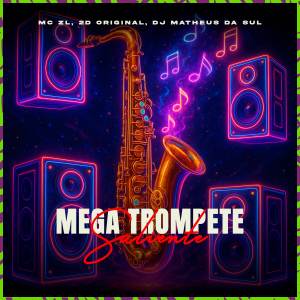 ดาวน์โหลดและฟังเพลง MEGA TROMPETE SALIENTE (Explicit) พร้อมเนื้อเพลงจาก Dj Matheus da Sul
