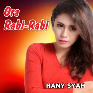 Dengarkan Ora Rabi Rabi lagu dari Hanny Syah dengan lirik