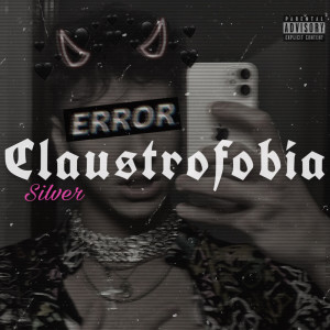 Album Claustrofobia (2023 Remastered) (Explicit) oleh Silver
