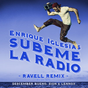 Enrique Iglesias的專輯SUBEME LA RADIO (Ravell Remix)