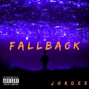 ดาวน์โหลดและฟังเพลง FallBack (Explicit) พร้อมเนื้อเพลงจาก JORDEE