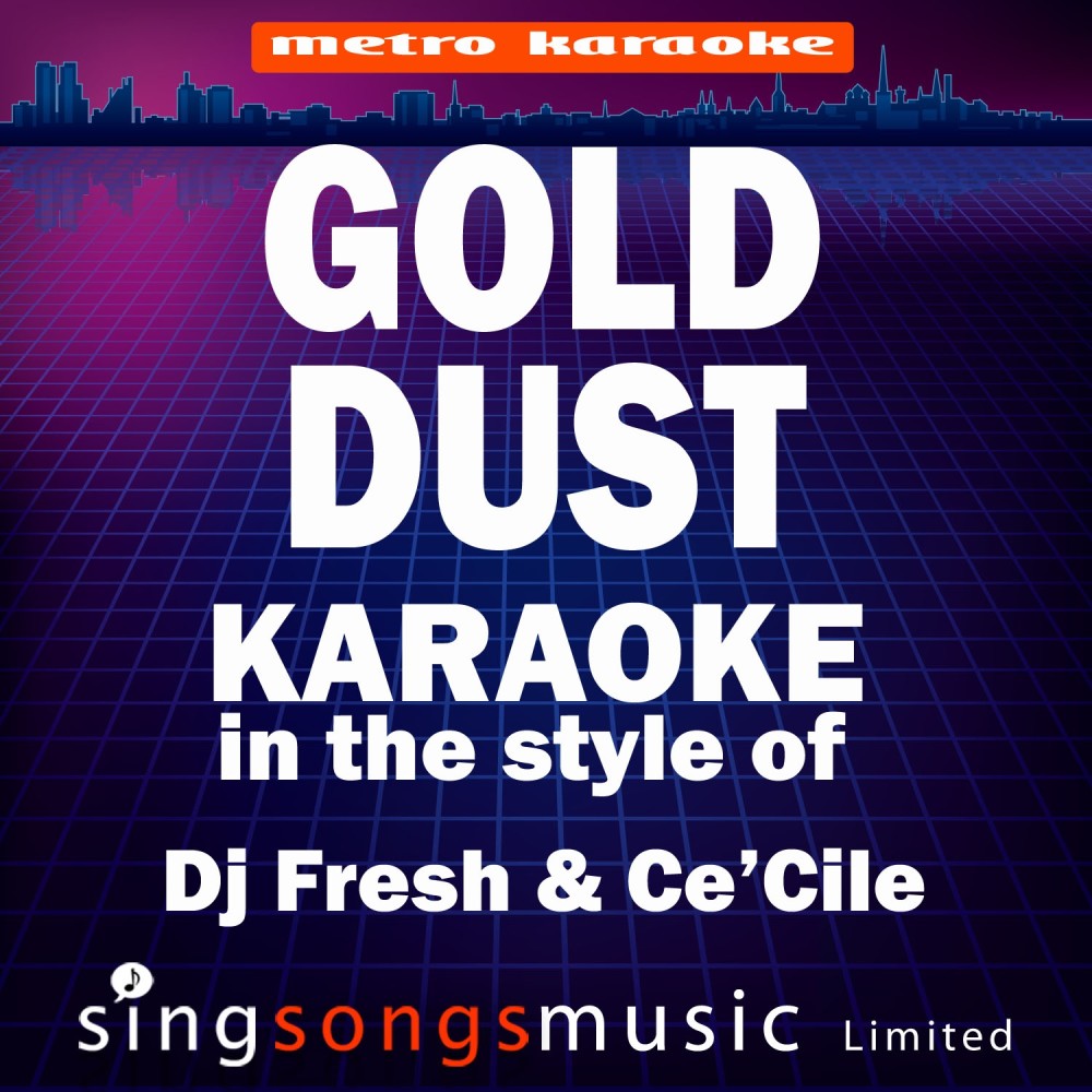 Gold Dust (In the Style of DJ Fresh & Ce'cile) [Karaoke Version]