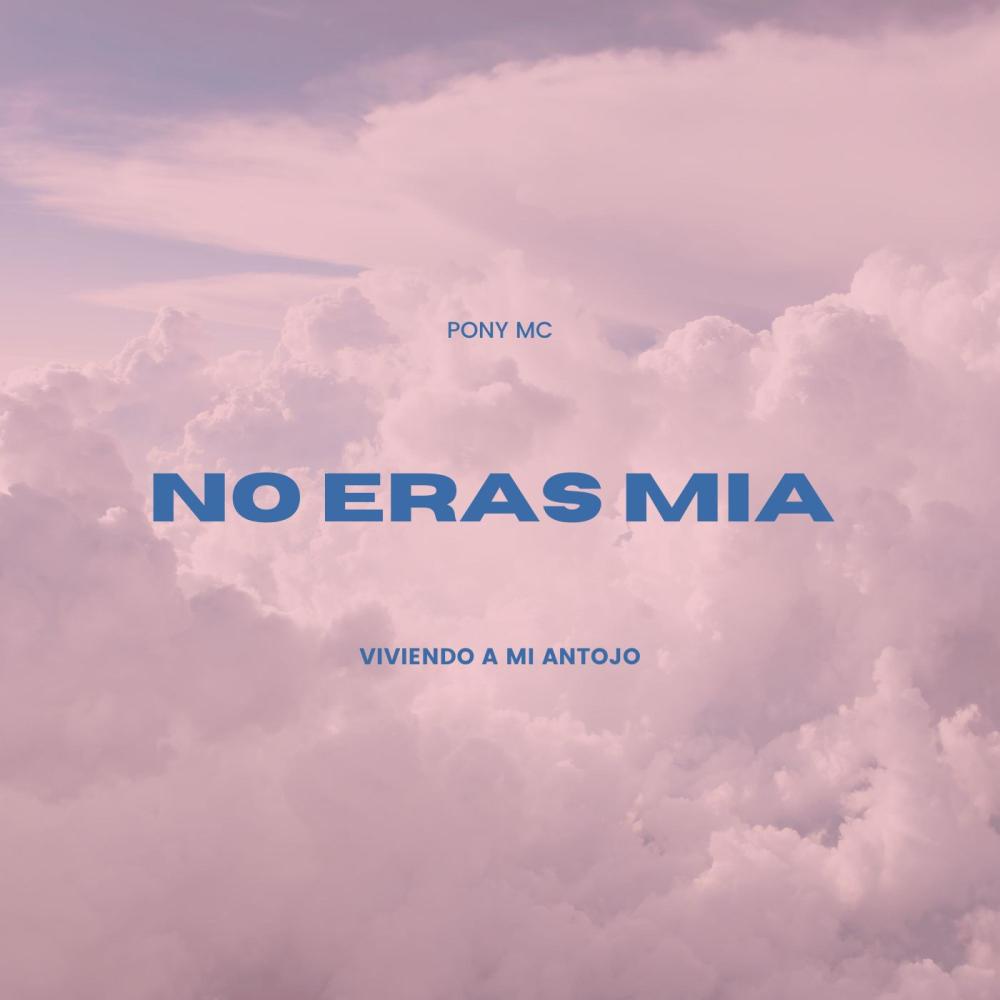 No Eras Mia (Explicit)