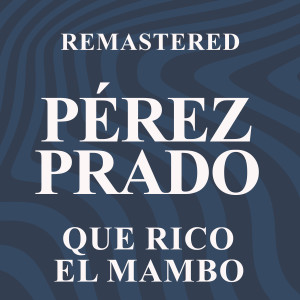 Que rico el Mambo (Remastered)