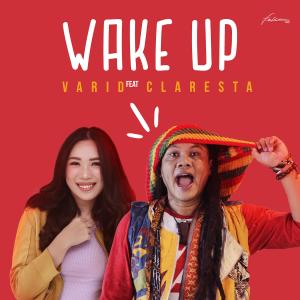 Dengarkan Wake Up Feat. Claresta lagu dari Varid dengan lirik