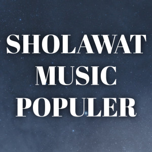 Album Sholawat Music Populer (Cover) oleh Muhajir Lamkaruna