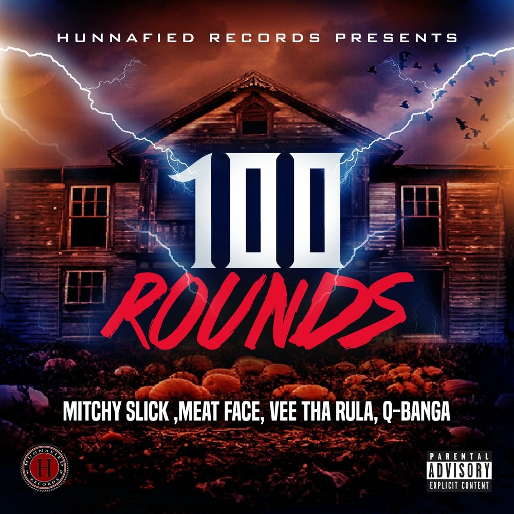 100 Rounds (Explicit)