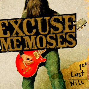 Excuse Me Moses的專輯1st Last Will