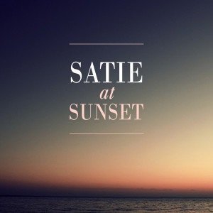 อัลบัม Satie at sunset ศิลปิน Chopin----[replace by 16381]