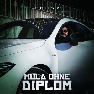 收听Fousy的Mula ohne Diplom (Explicit)歌词歌曲