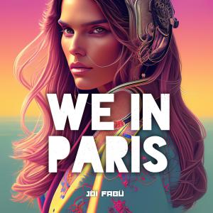 Jöí Fabü的专辑WE IN PARIS