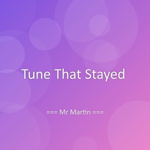 Album Tune That Stayed from Mr Martin