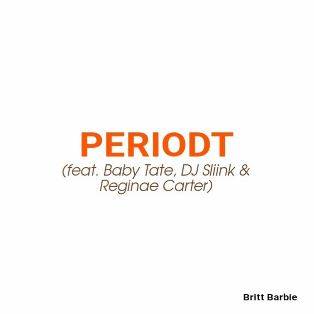 Periodt (feat. Baby Tate, DJ Sliink & Reginae Carter) (Explicit) (feat. Baby Tate, DJ Sliink & Reginae Carter|Explicit)
