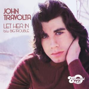 John Travolta的專輯Let Her In / Big Trouble (Digital 45)