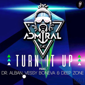 收聽Admiral C4C的Turn It Up歌詞歌曲