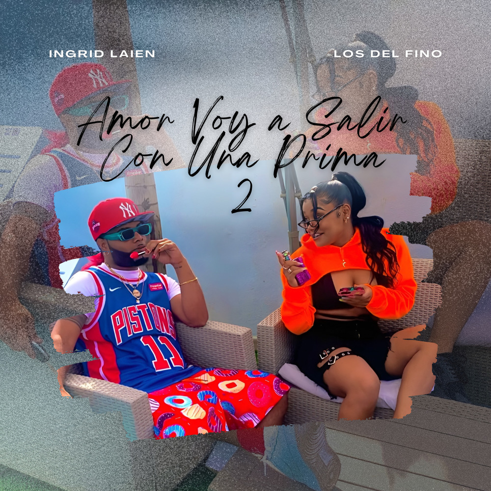 Amor Voy a Salir Con Una Prima 2 (Explicit)