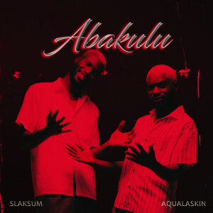 Slaksum的專輯Abakulu (Explicit)