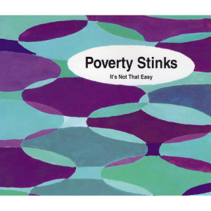ดาวน์โหลดและฟังเพลง It's Not That Easy พร้อมเนื้อเพลงจาก Poverty Stinks