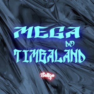 Dengarkan lagu MEGA DO TIMBALAND (Explicit) nyanyian Selton DJ dengan lirik