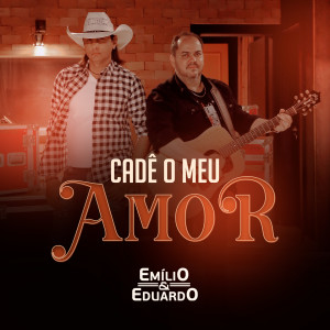 Album Cadê o Meu Amor from Emílio & Eduardo