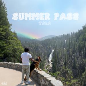 收聽TALA的Summer Pass (Explicit)歌詞歌曲