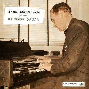 อัลบัม John MacKenzie At The Jennings Organ ศิลปิน John MacKenzie