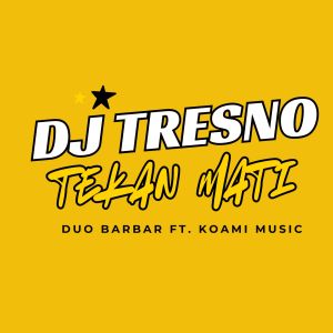 Duo Barbar的专辑DJ Tresno Tekan Mati (Pargoy)