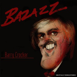 อัลบัม Bazazz (Digitally Remastered 2007) ศิลปิน Barry Crocker