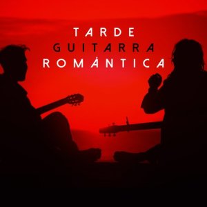 Various Artists的專輯Tarde Guitarra Romántica