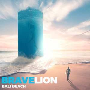 Dengarkan lagu Bali Beach nyanyian BraveLion dengan lirik