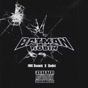 Album Batman and Robin (Explicit) from HBK Swank