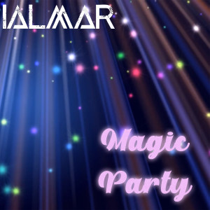 收听IALMAR的MAGIC PARTY歌词歌曲