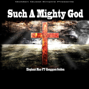 Kongquez Golden的专辑Such a Mighty God