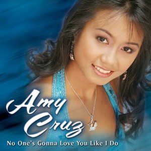 Album No One's Gonna Love You Like I Do oleh Amy Cruz