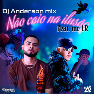 收聽MC Lr的Não caio na ilusão (Explicit)歌詞歌曲