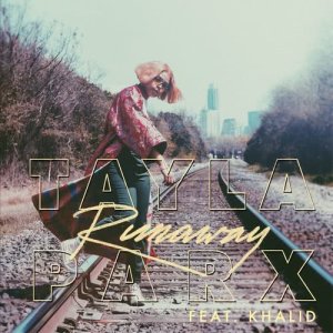 ดาวน์โหลดและฟังเพลง Runaway (feat. Khalid) พร้อมเนื้อเพลงจาก Tayla Parx
