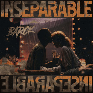 Listen to Inséparable song with lyrics from Barck