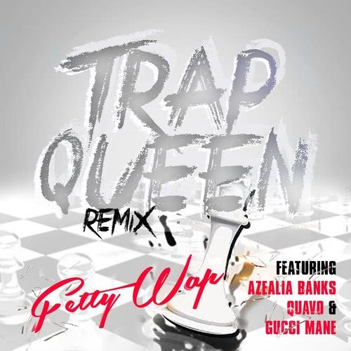 Trap Queen (feat. Azealia Banks, Quavo & Gucci Mane) (Explicit)