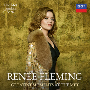 Renee Fleming的專輯Her Greatest Moments at the MET