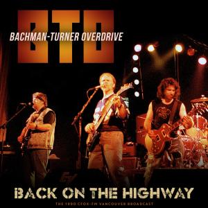 อัลบัม Back on the Highway (Live 1990) ศิลปิน Bachman-Turner Overdrive