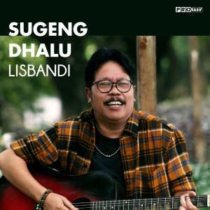 Dengarkan Sugeng Dhalu lagu dari Lisbandi dengan lirik