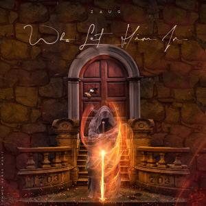 Listen to Who Let Him In song with lyrics from Zaug