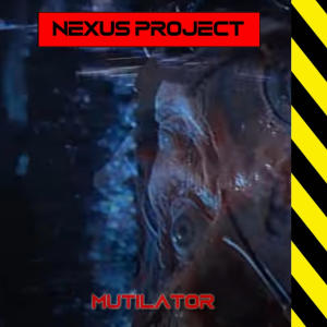 ดาวน์โหลดและฟังเพลง Mutilator พร้อมเนื้อเพลงจาก Nexus Project