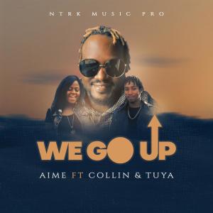 ดาวน์โหลดและฟังเพลง WE GO UP (feat. COLLIN&TUYA) (Explicit) พร้อมเนื้อเพลงจาก AIME NITEREKA