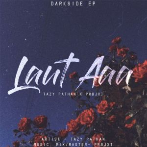 Listen to Laut Aaa song with lyrics from Tazy Pathan