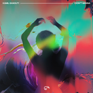 Kamil Ghaouti的專輯i don't wanna