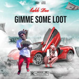 收聽Bnasty的Bakk Doe Gimme some loot (feat. Bakk doe) (Radio Edit|Explicit)歌詞歌曲