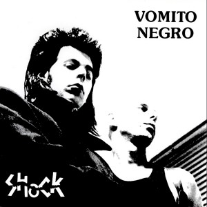 Vomito Negro的專輯Shock