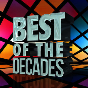60's 70's 80's 90's Hits的專輯Best of the Decades